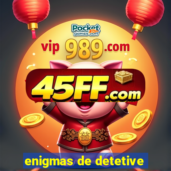 enigmas de detetive